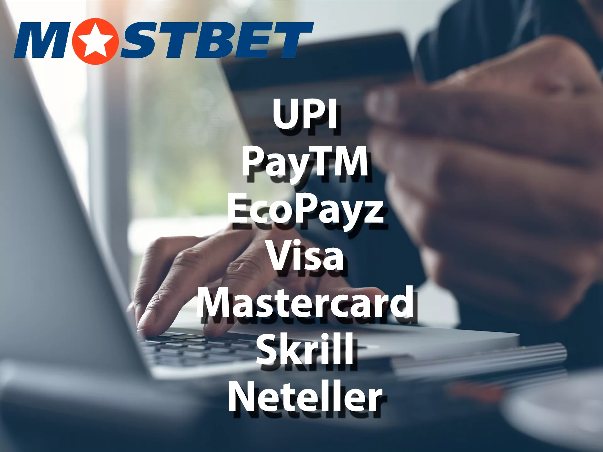 Mostbet offers the most popular payment methods for Indian players.